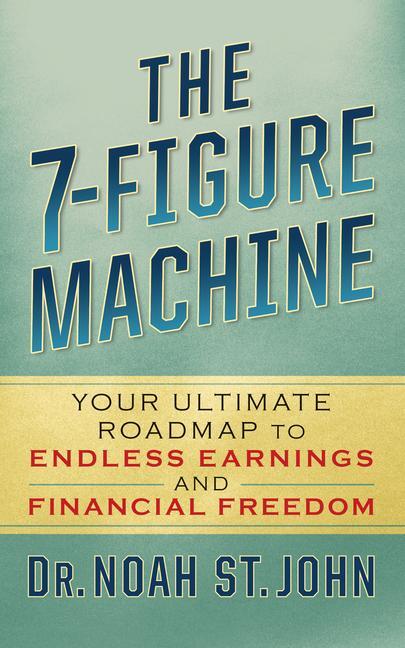 Cover: 9781722506773 | The 7-Figure Machine | Noah St. John | Taschenbuch | Englisch | 2024