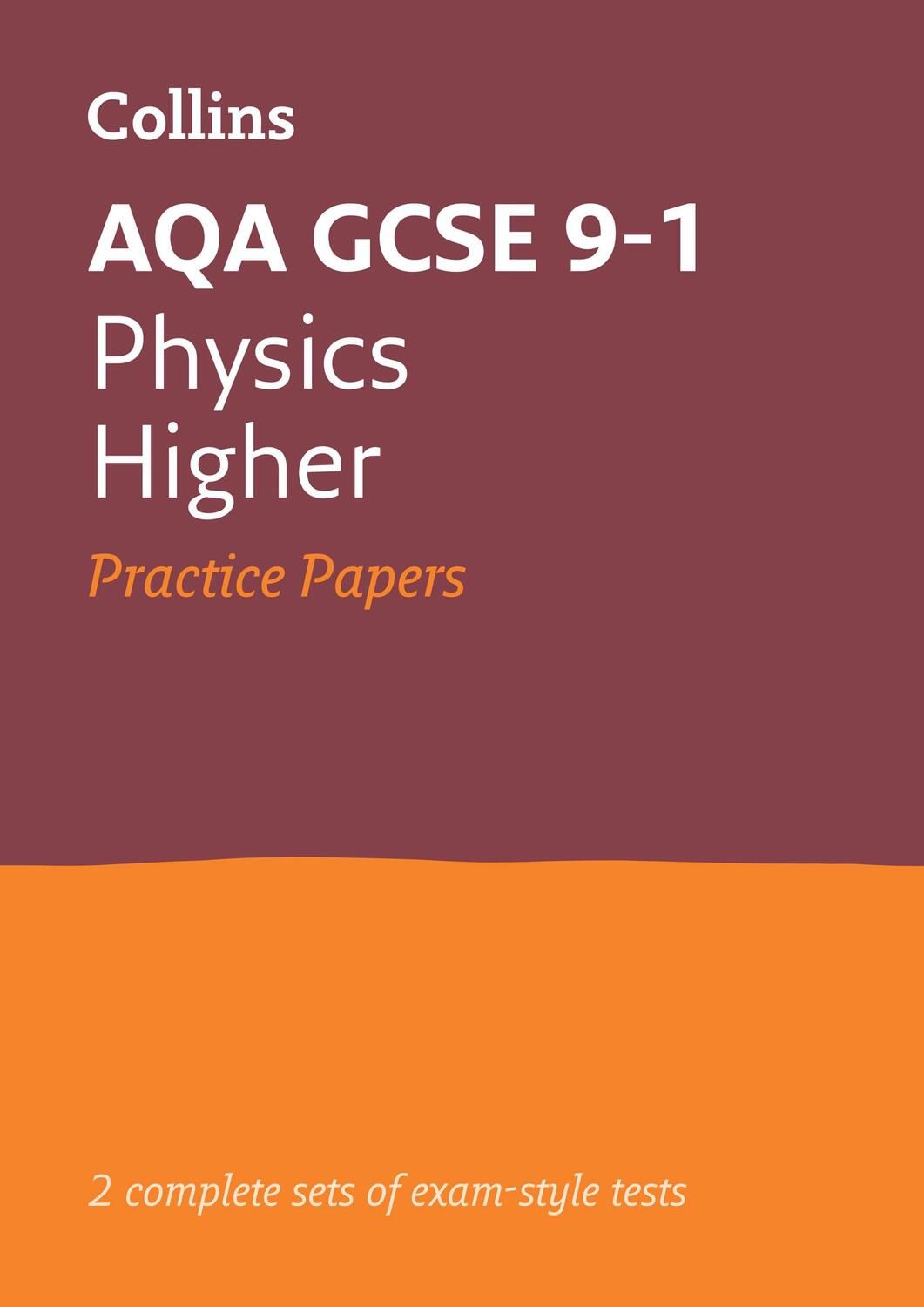 Cover: 9780008321451 | AQA GCSE 9-1 Physics Higher Practice Papers | Collins Gcse | Buch