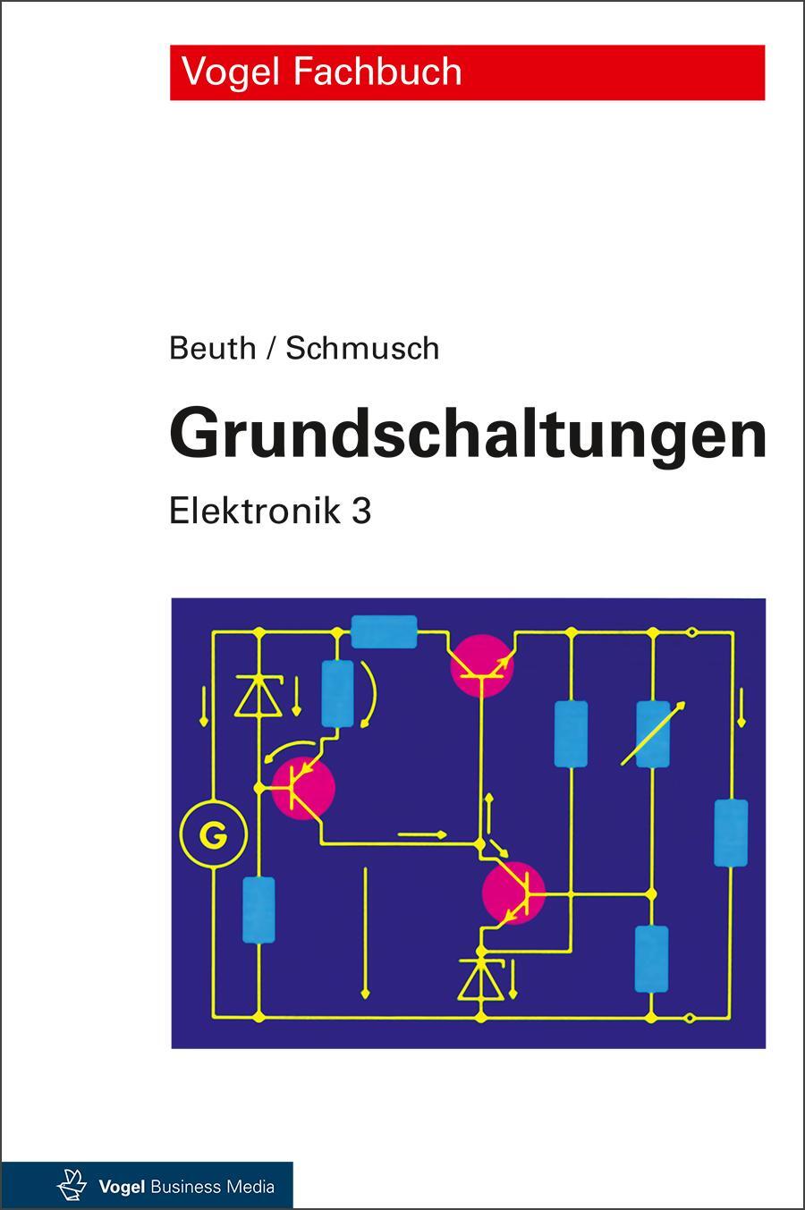 Cover: 9783834334299 | Grundschaltungen | Elektronik 3 | Klaus Beuth (u. a.) | Buch | 512 S.