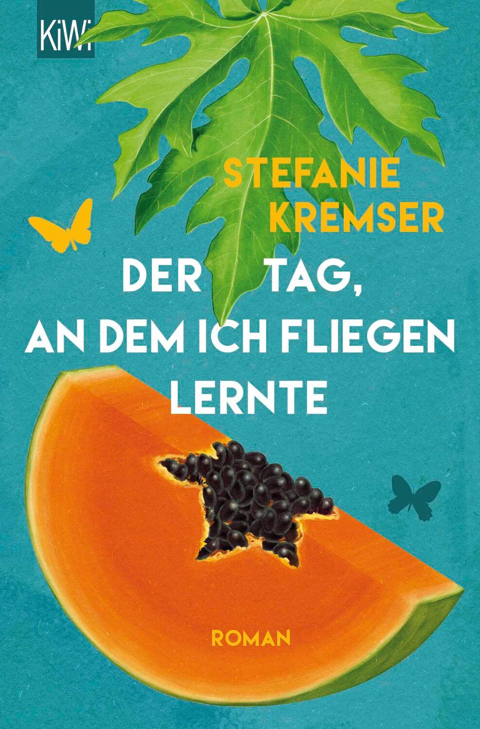 Cover: 9783462049091 | Der Tag, an dem ich fliegen lernte | Stefanie Kremser | Taschenbuch