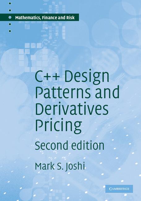 Cover: 9780521721622 | C++ Design Patterns and Derivatives Pricing | M. S. Joshi | Buch