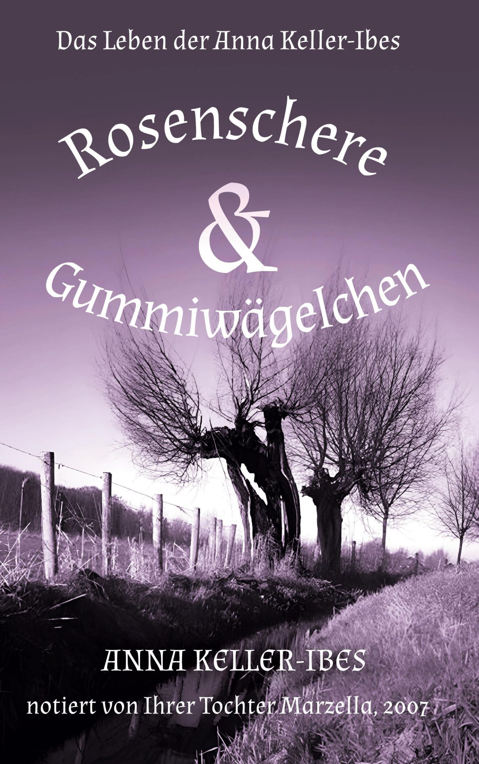 Cover: 9783769330397 | Rosenschere und Gummiwägelchen | Das Leben der Anna Keller-Ibes | Buch