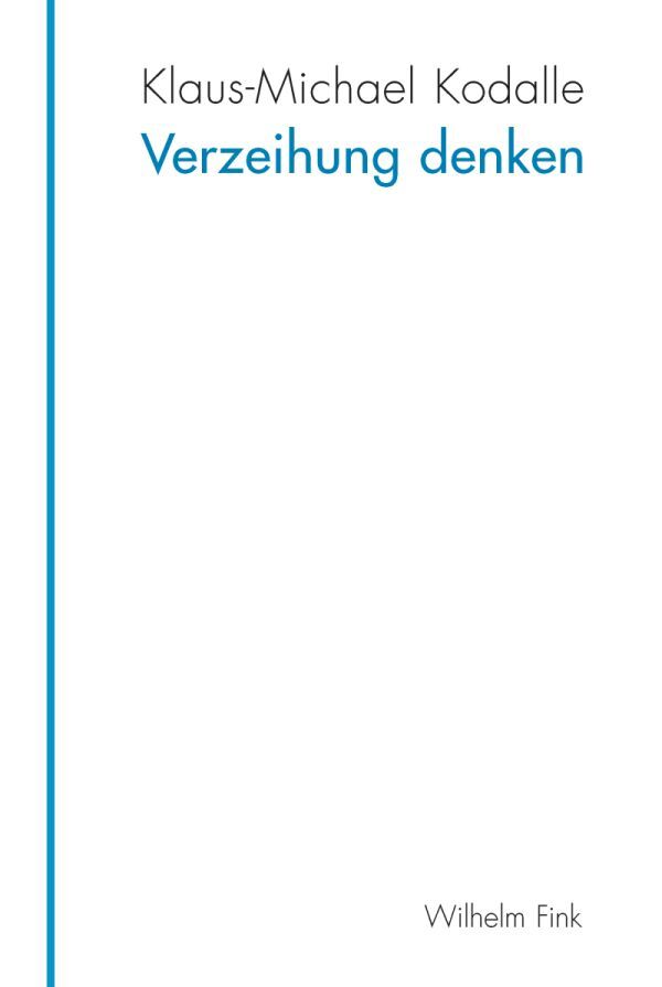 Cover: 9783770556328 | Verzeihung denken | Die verkannte Grundlage humaner Verhältnisse