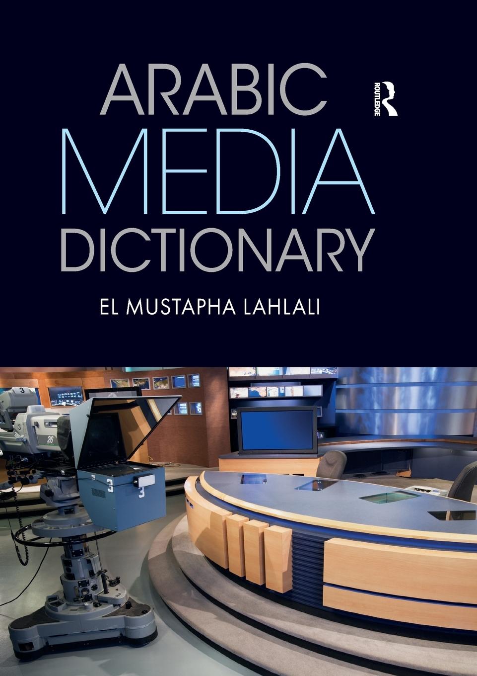 Cover: 9781138783959 | Arabic Media Dictionary | El Mustapha Lahlali | Taschenbuch | Englisch