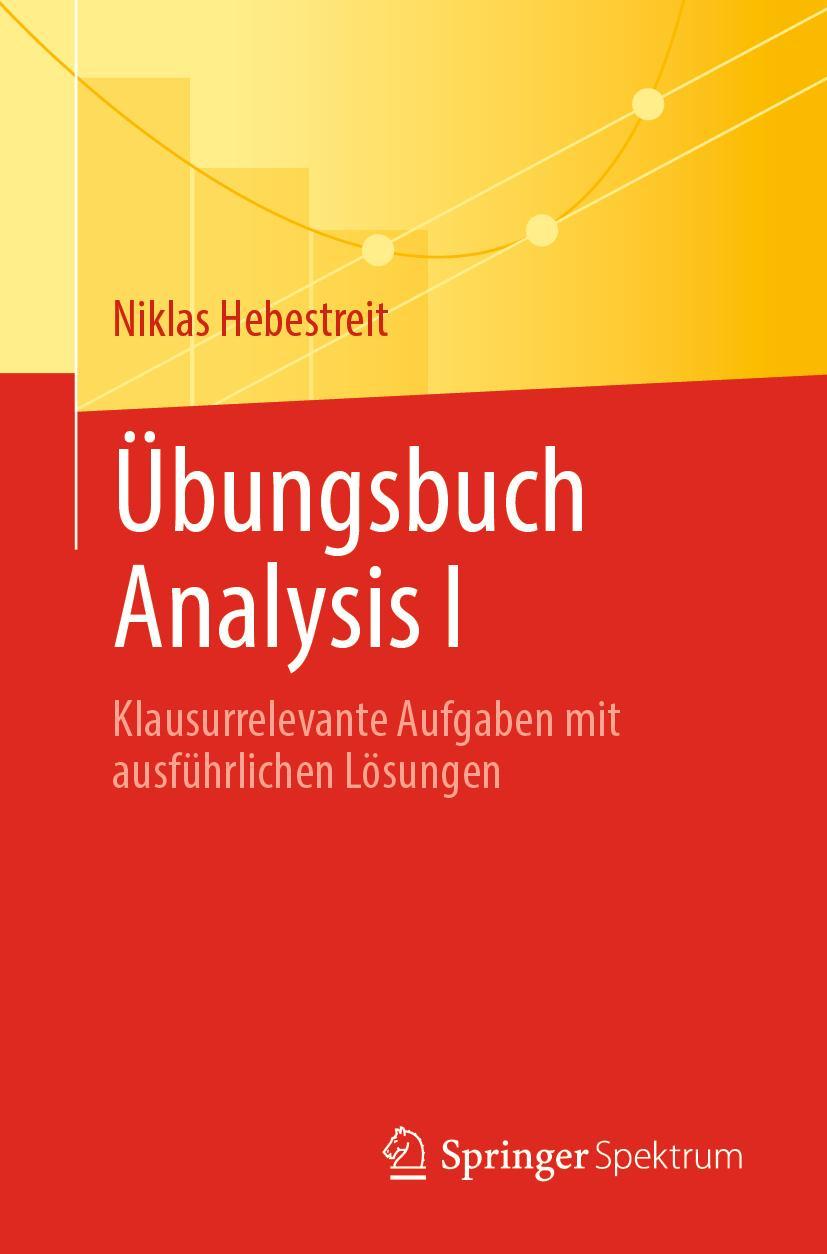 Cover: 9783662645680 | Übungsbuch Analysis I | Niklas Hebestreit | Taschenbuch | xv | Deutsch