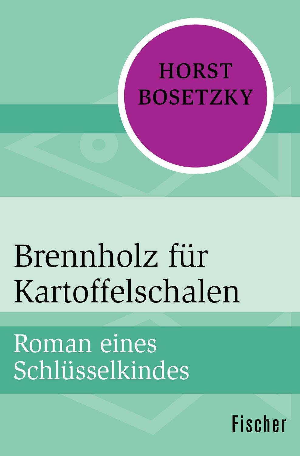 Cover: 9783596317813 | Brennholz für Kartoffelschalen | Roman eines Schlüsselkindes | Buch