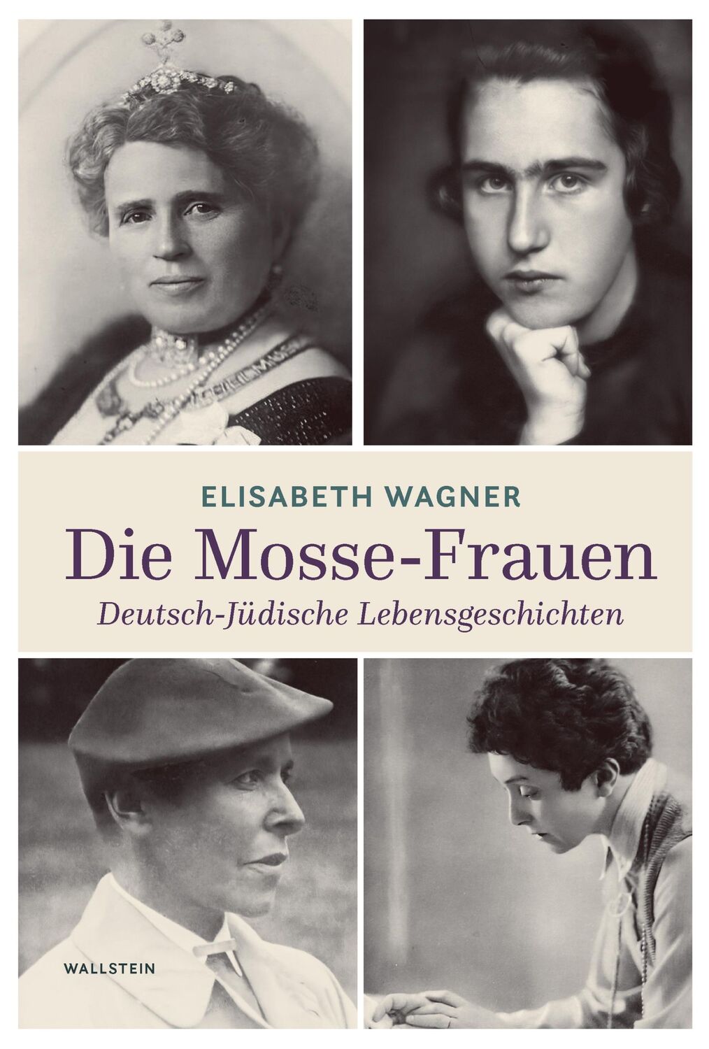 Cover: 9783835357273 | Die Mosse-Frauen | Deutsch-jüdische Lebensgeschichten | Wagner | Buch