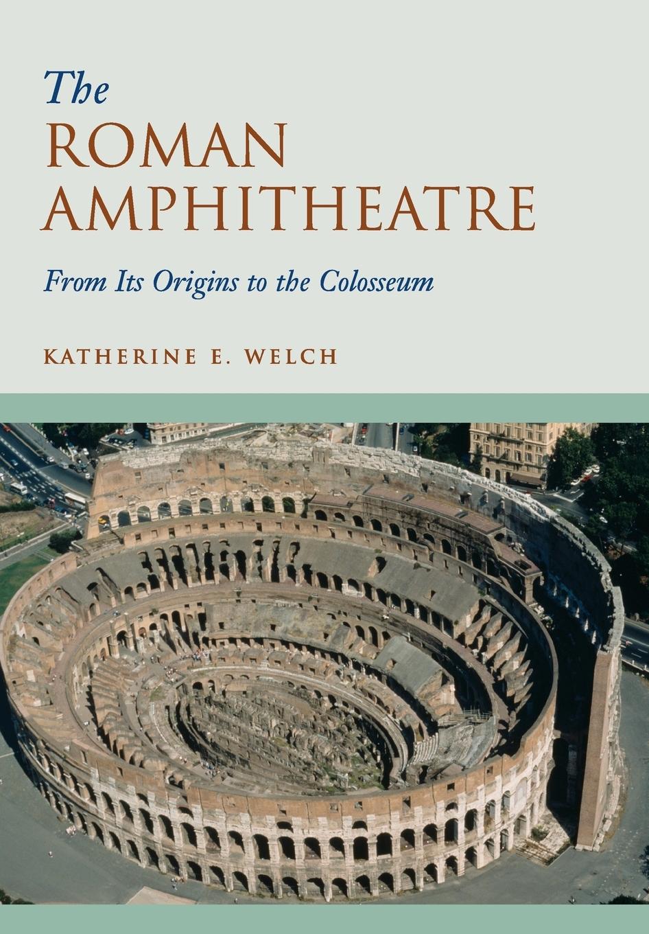 Cover: 9780521744355 | The Roman Amphitheatre | Katherine Welch | Taschenbuch | Paperback