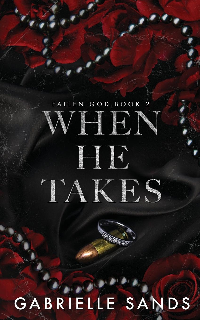 Cover: 9781962477055 | When He Takes | Gabrielle Sands | Taschenbuch | Paperback | Englisch