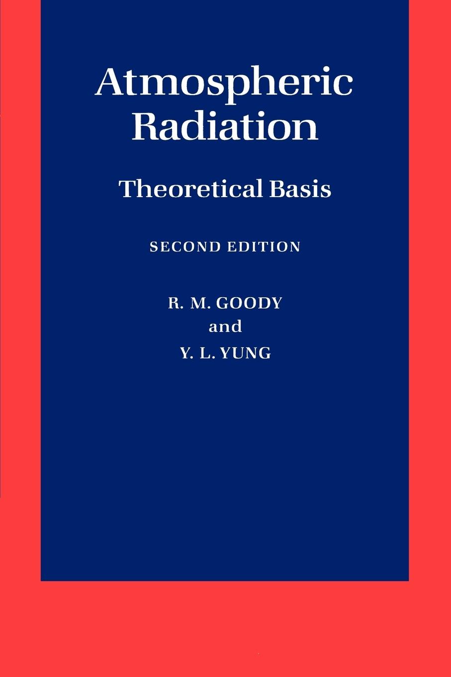 Cover: 9780195102918 | Atmospheric Radiation | Theoretical Basis | R. M. Goody (u. a.) | Buch