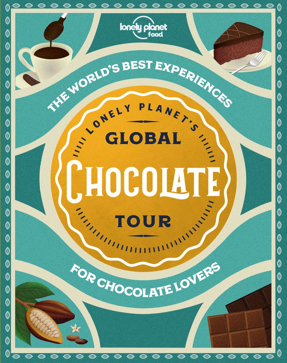 Cover: 9781788689458 | Lonely Planet's Global Chocolate Tour | Food | Buch | Gebunden | 2020