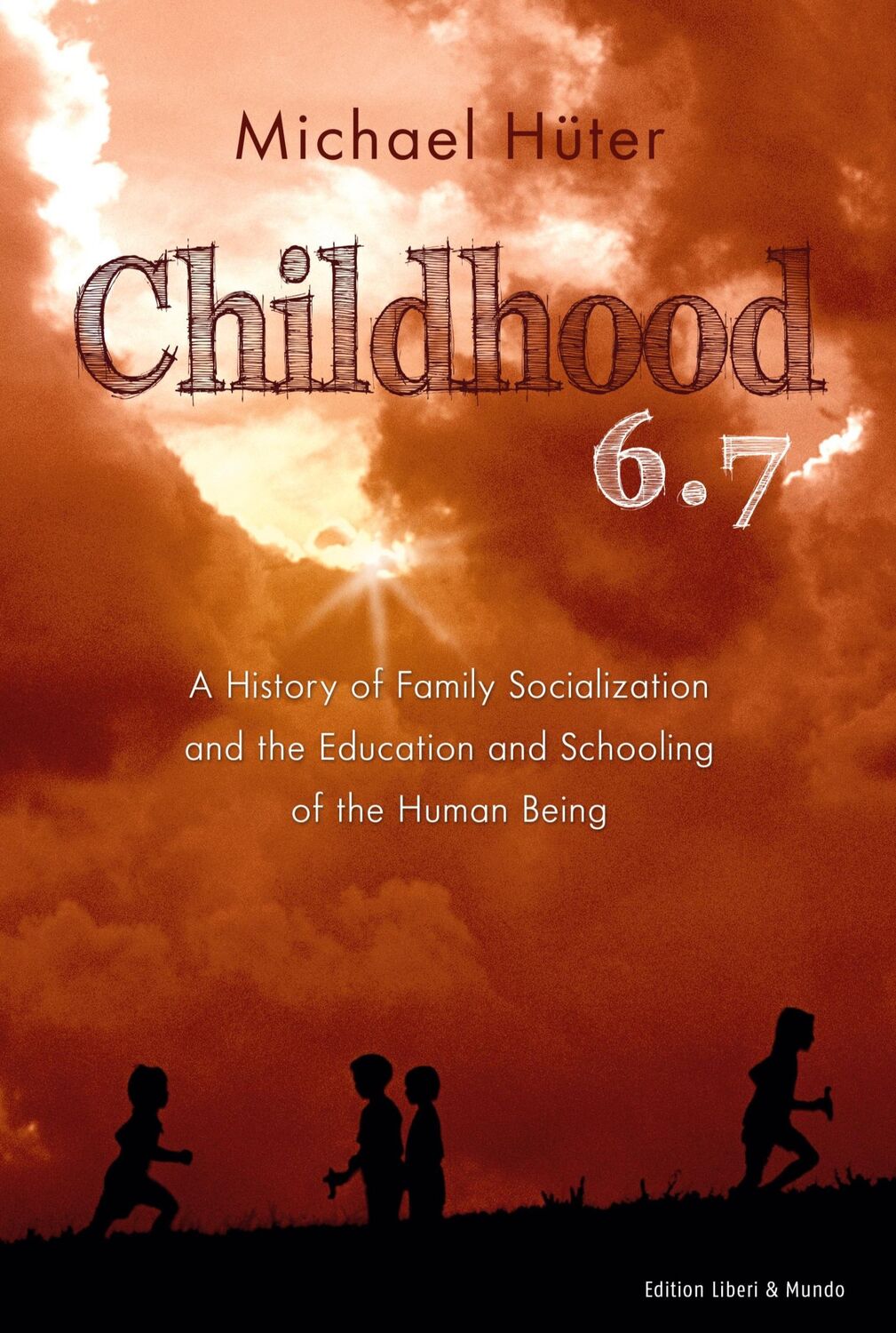 Cover: 9783200083509 | Childhood 6.7 | Michael Hüter | Taschenbuch | Paperback | Englisch