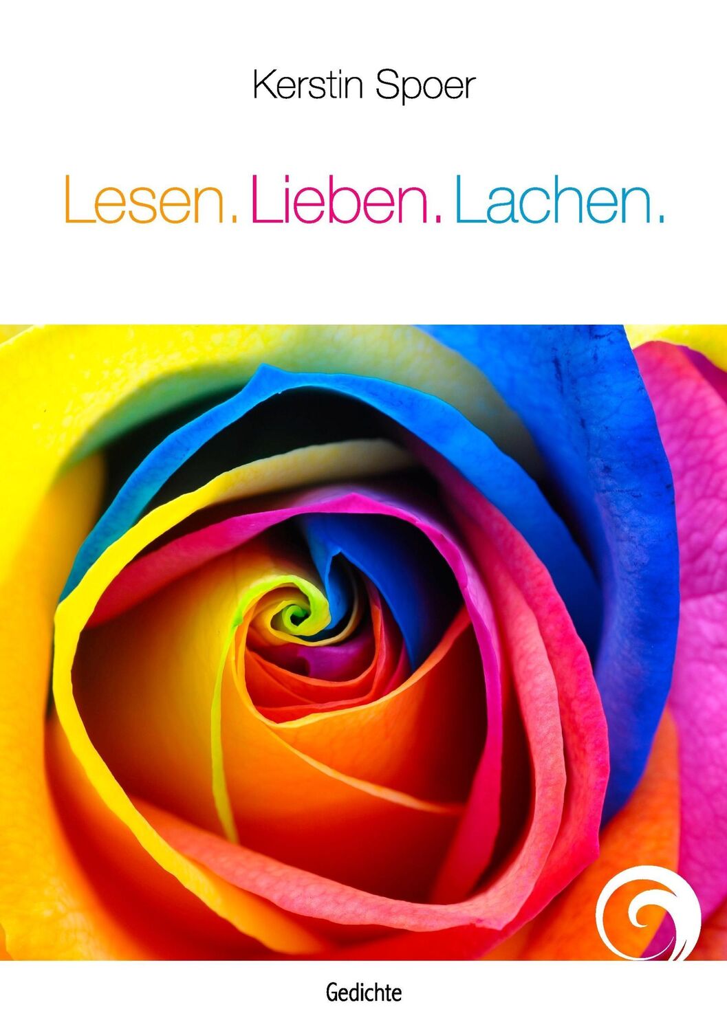 Cover: 9783735795038 | Lesen. Lieben. Lachen. | Gedichte | Kerstin Spoer | Taschenbuch | 2014