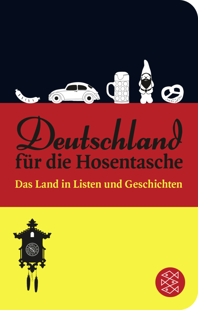 Cover: 9783596512805 | Deutschland für die Hosentasche | Das Land in Listen und Geschichten.