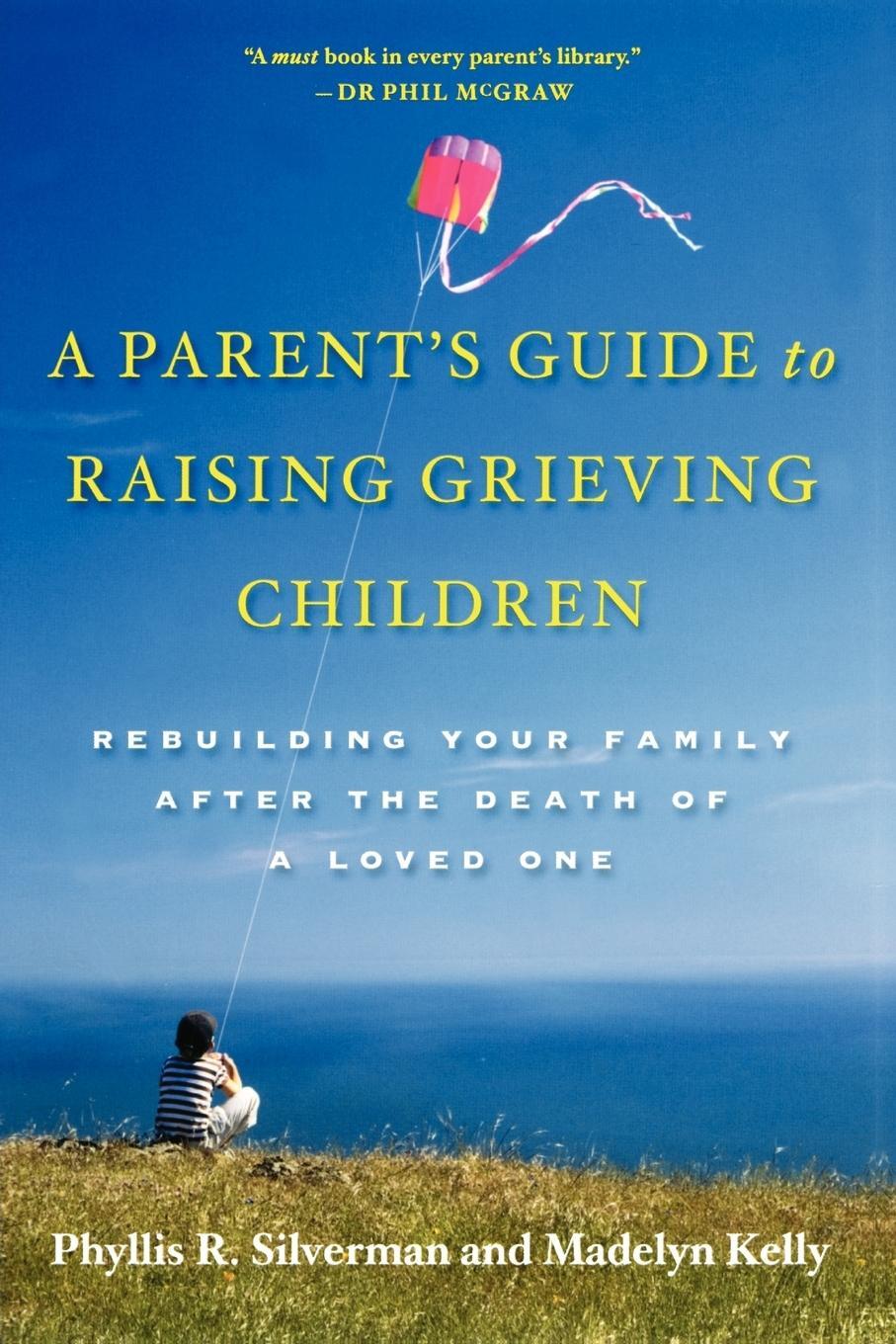 Cover: 9780195328844 | A Parent's Guide to Raising Grieving Children | Silverman (u. a.)