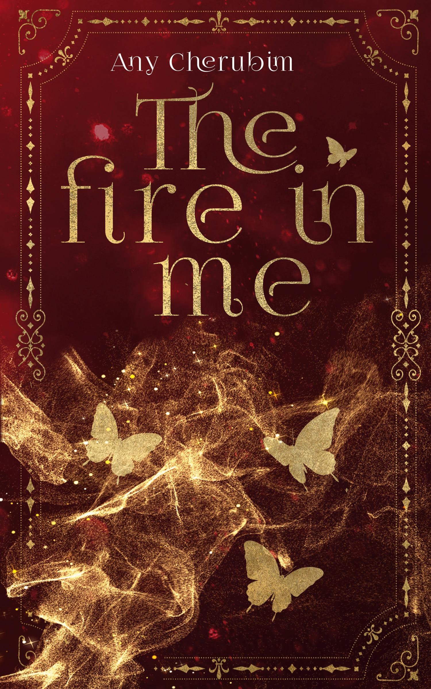 Cover: 9783967143218 | The Fire In Me | Any Cherubim | Taschenbuch | 418 S. | Deutsch | 2024