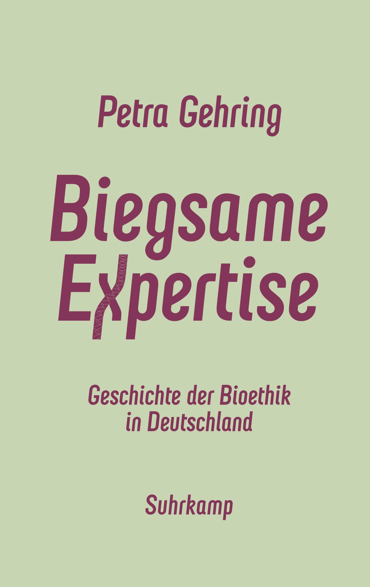 Cover: 9783518588208 | Biegsame Expertise | Petra Gehring | Buch | 1343 S. | Deutsch | 2025