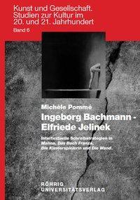 Cover: 9783861104629 | Ingeborg Bachmann - Elfriede Jelinek | Michèle Pommé | Taschenbuch