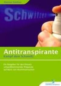 Cover: 9783833477164 | Antitranspirante | Kampf dem Schweiß! | Dietmar Stattkus | Taschenbuch