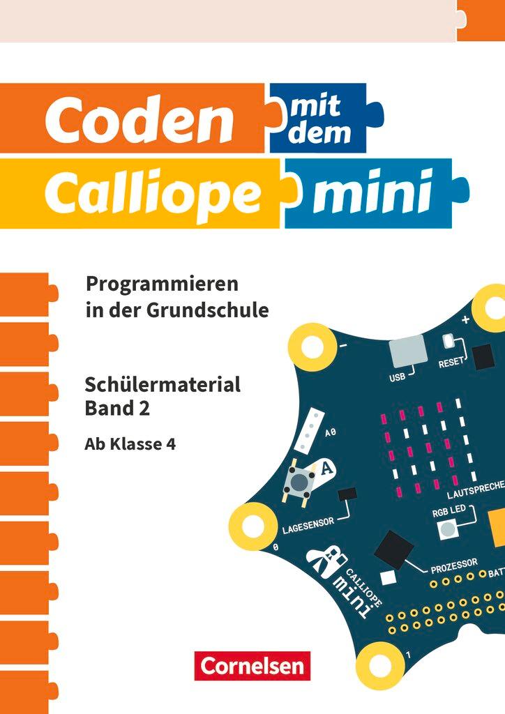 Cover: 9783066000139 | Coden mit dem Calliope mini Ab 4. Schuljahr - Programmieren in der...