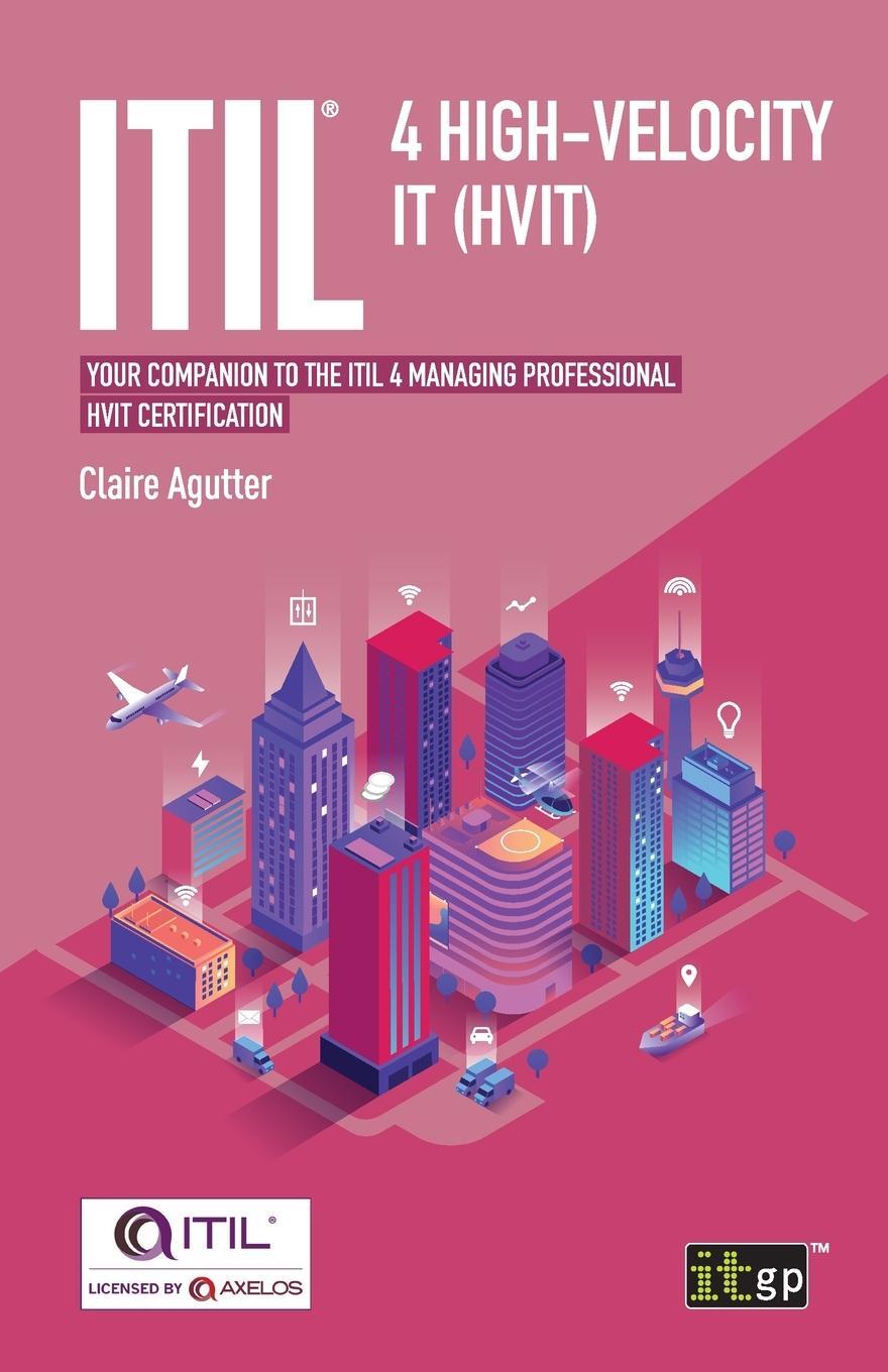 Cover: 9781787782952 | ITIL® 4 High-velocity IT (HVIT) | Claire Agutter | Taschenbuch | 2021