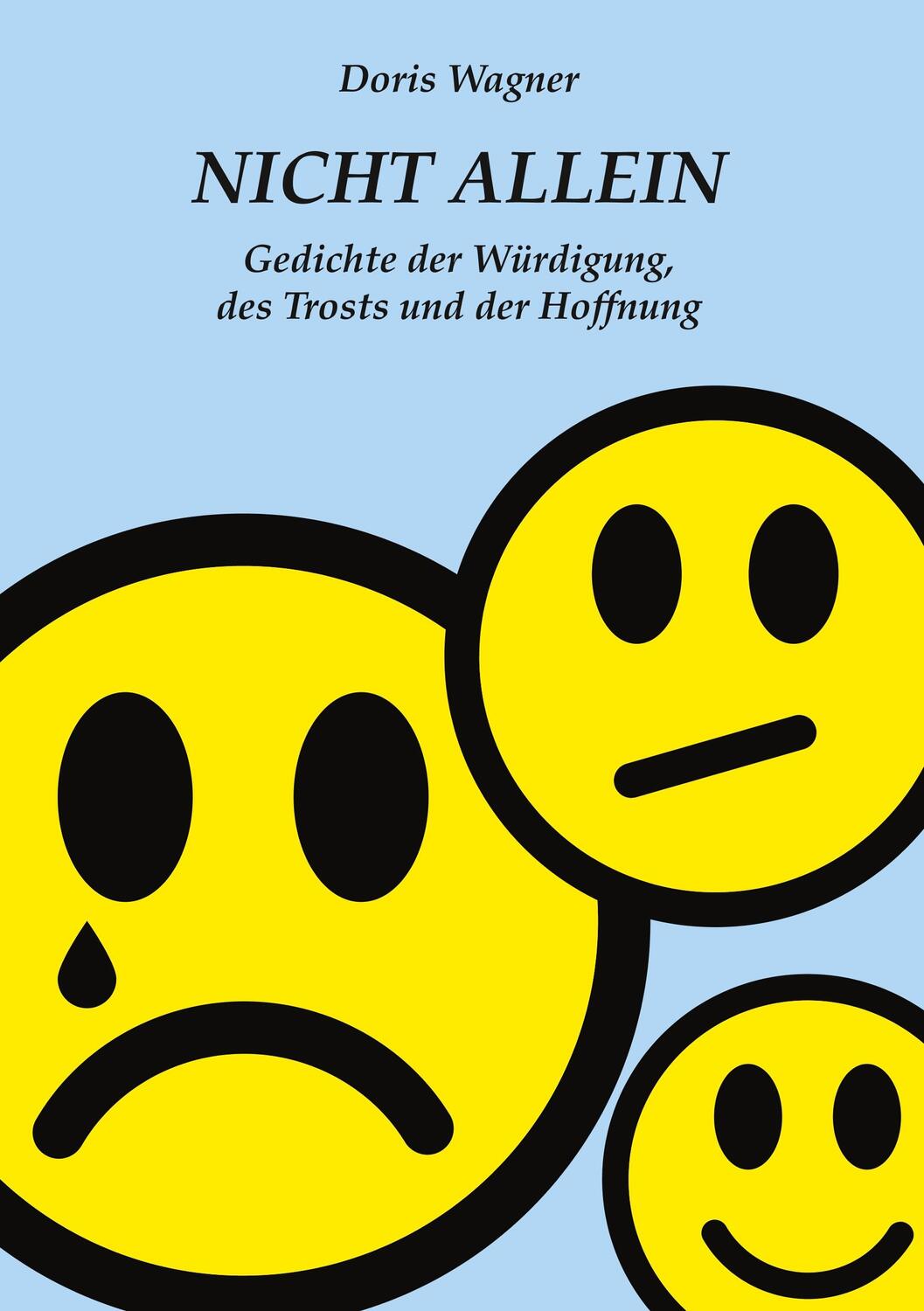 Cover: 9783748139874 | Nicht Allein | Gedichte der Würdigung, des Trosts und der Hoffnung