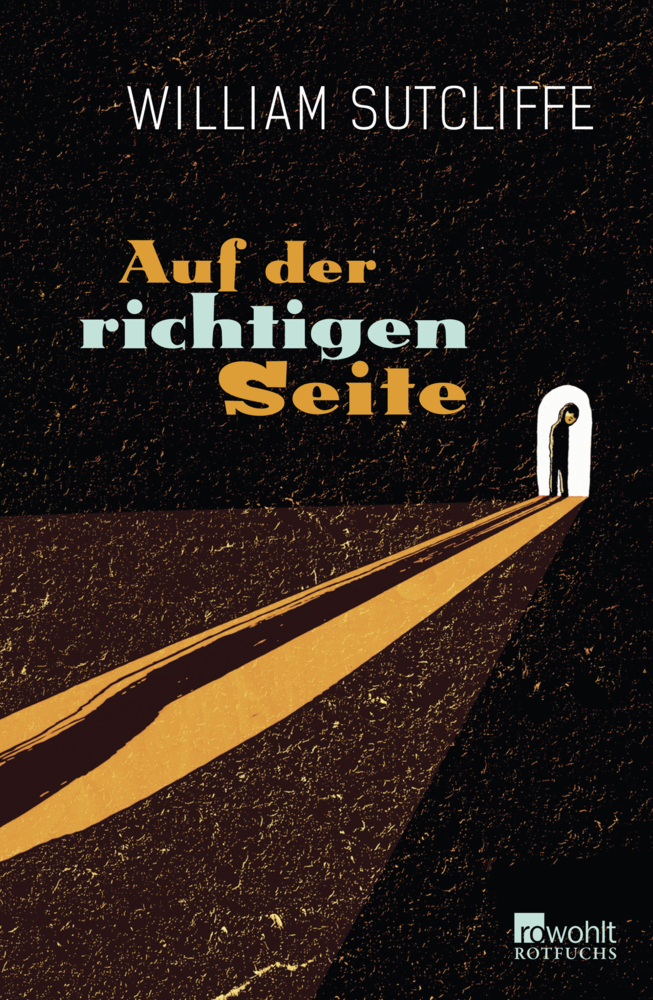 Cover: 9783499212314 | Auf der richtigen Seite | William Sutcliffe | Buch | Deutsch | 2014