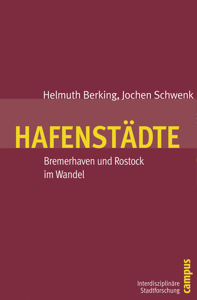 Cover: 9783593388618 | Hafenstädte | Bremerhaven und Rostock im Wandel | Berking (u. a.)