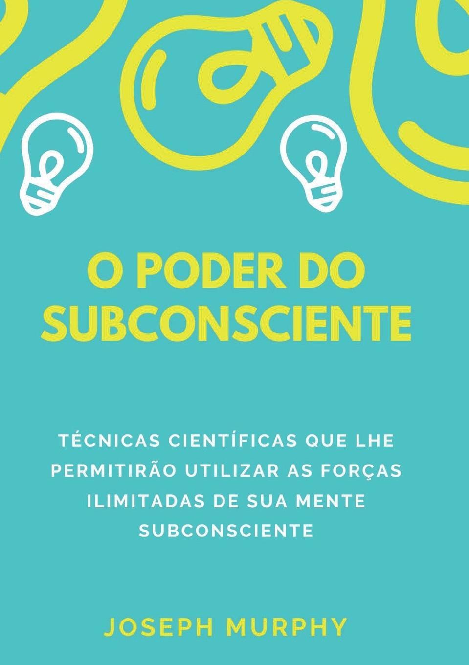 Cover: 9791221460995 | O poder do subconsciente | Joseph Murphy | Taschenbuch | Paperback