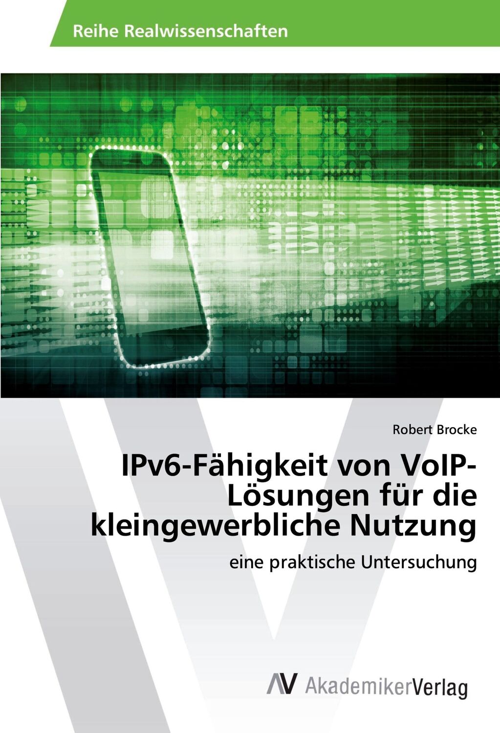 Cover: 9786202216357 | IPv6-Fähigkeit von VoIP-Lösungen für die kleingewerbliche Nutzung