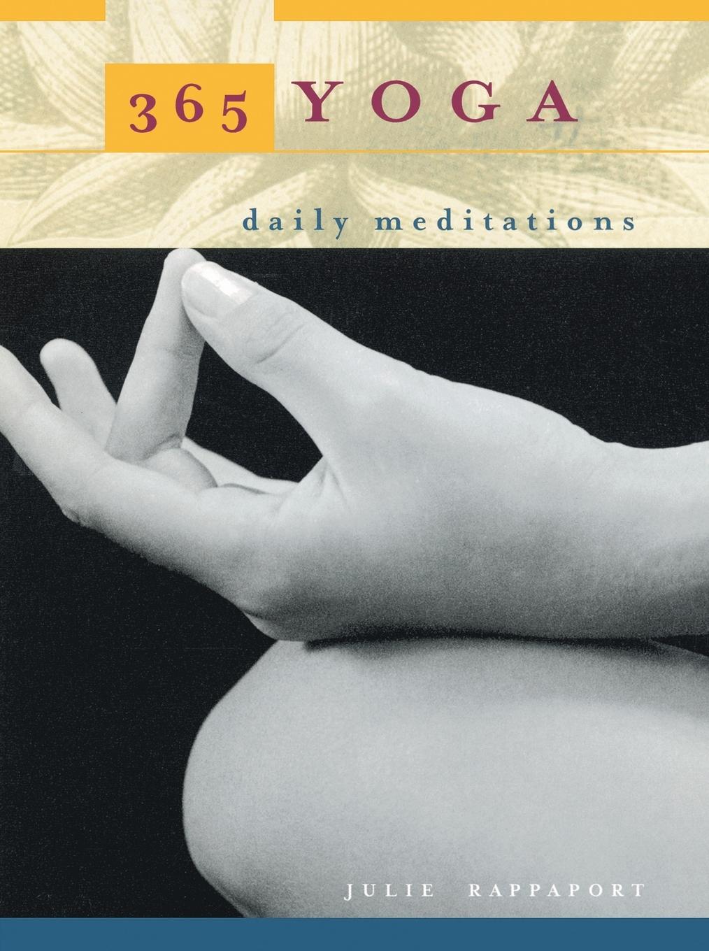 Cover: 9781585423248 | 365 Yoga | Daily Meditations | Julie Rappaport | Taschenbuch | 2004