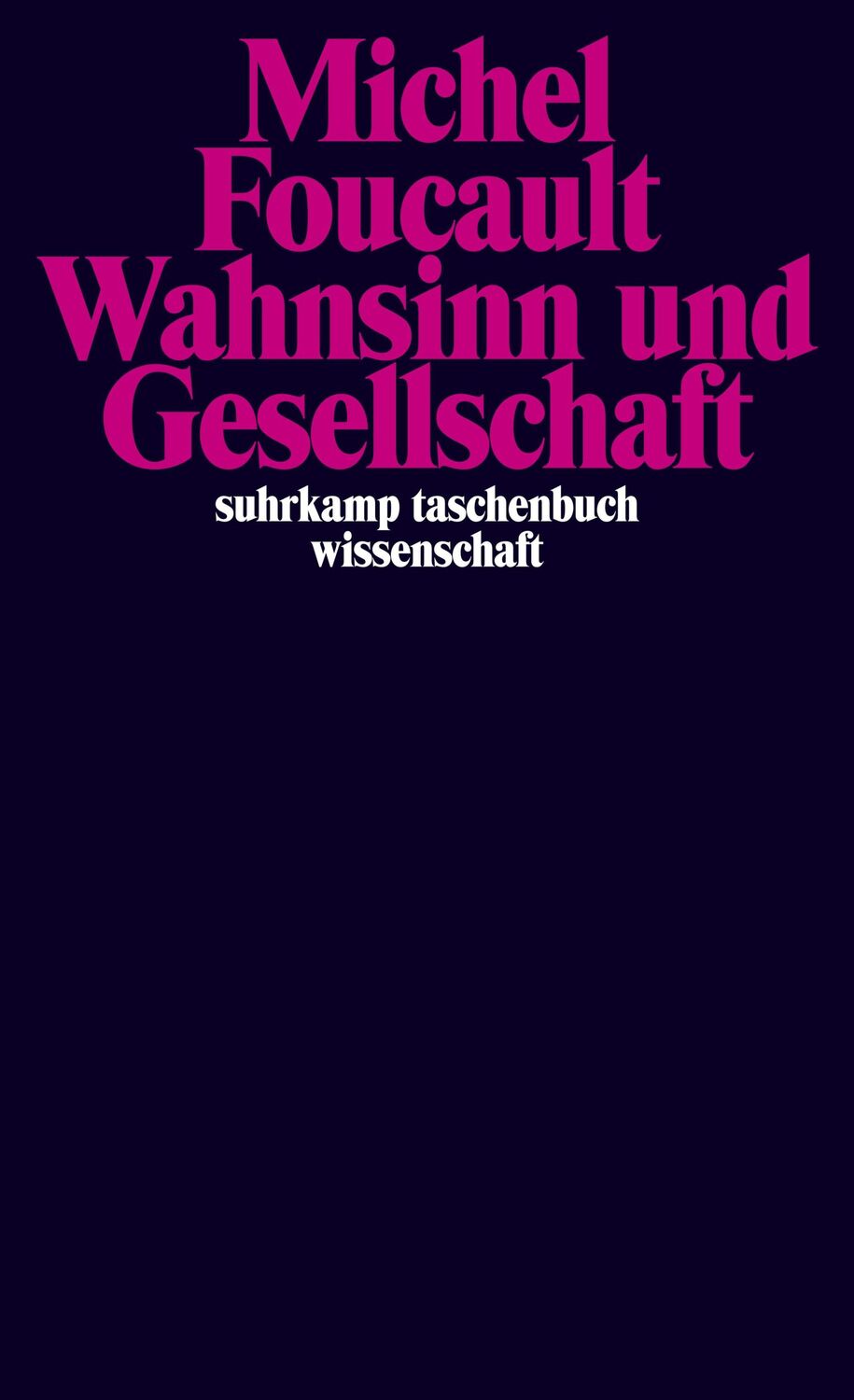 Cover: 9783518276396 | Wahnsinn und Gesellschaft | Michel Foucault | Taschenbuch | 576 S.