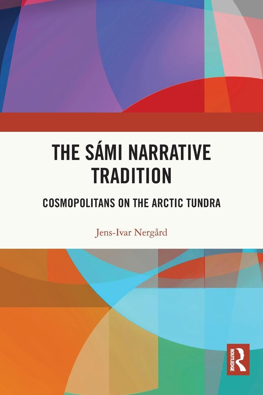 Cover: 9781032063003 | The Sami Narrative Tradition | Cosmopolitans on the Arctic Tundra