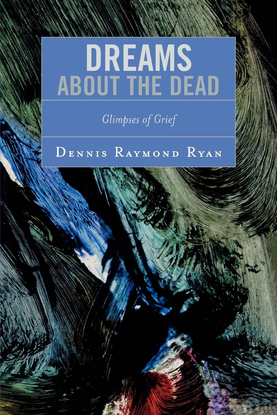 Cover: 9780761834960 | Dreams about the Dead | Glimpses of Grief | Dennis Raymond Ryan | Buch