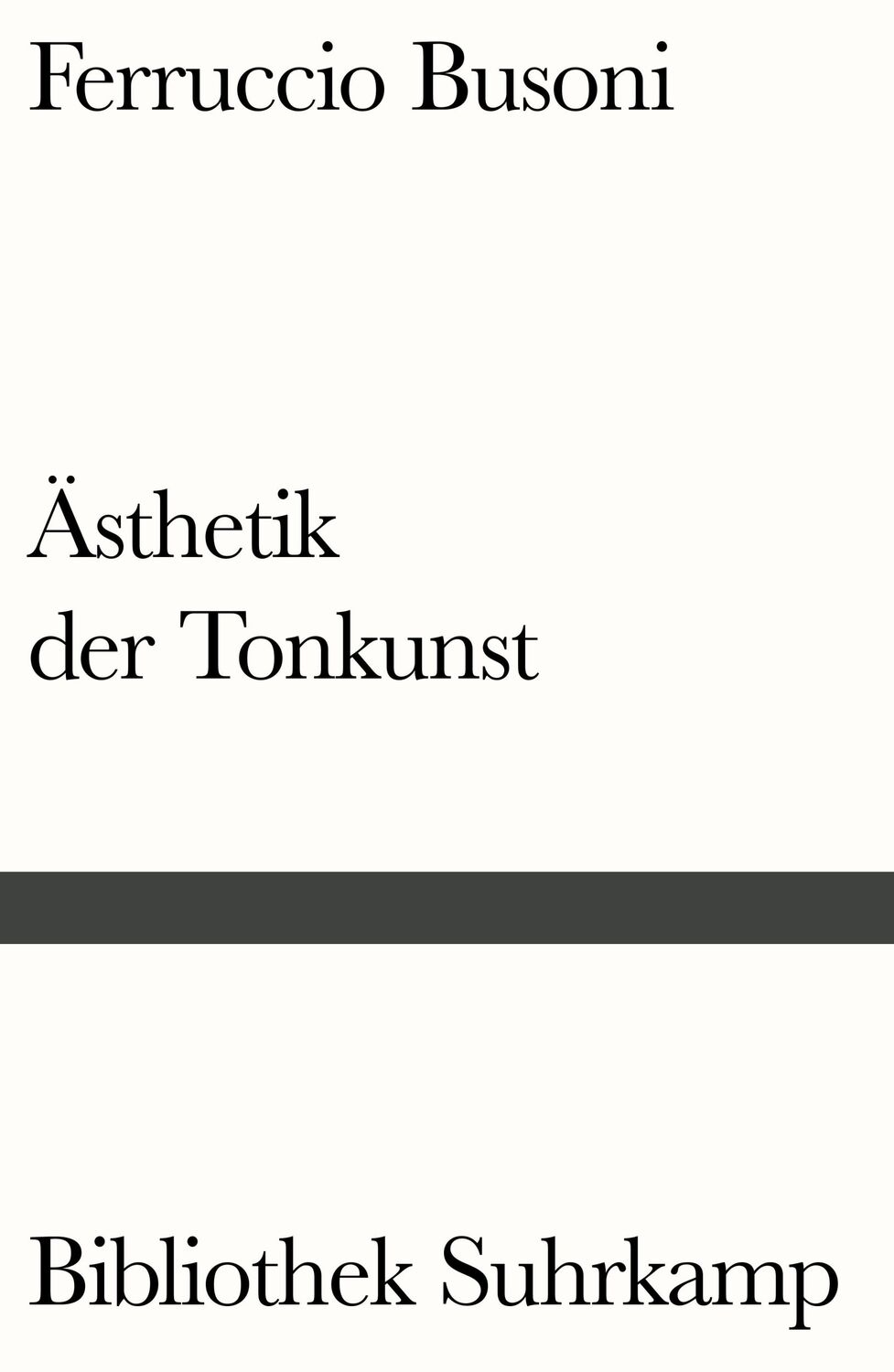 Cover: 9783518241097 | Entwurf einer neuen Ästhetik der Tonkunst | Ferruccio Busoni | Buch