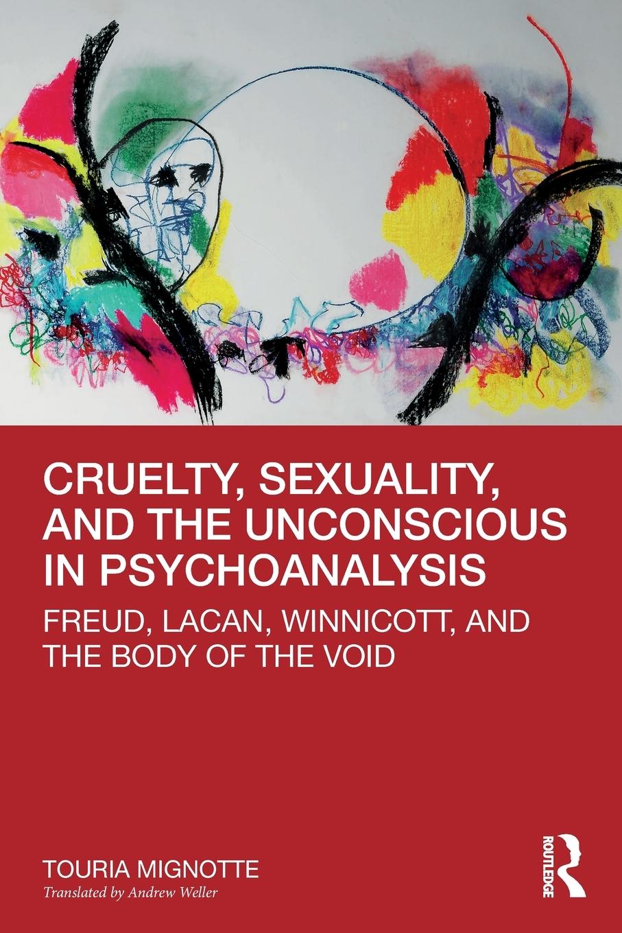 Cover: 9780367415525 | Cruelty, Sexuality, and the Unconscious in Psychoanalysis | Mignotte