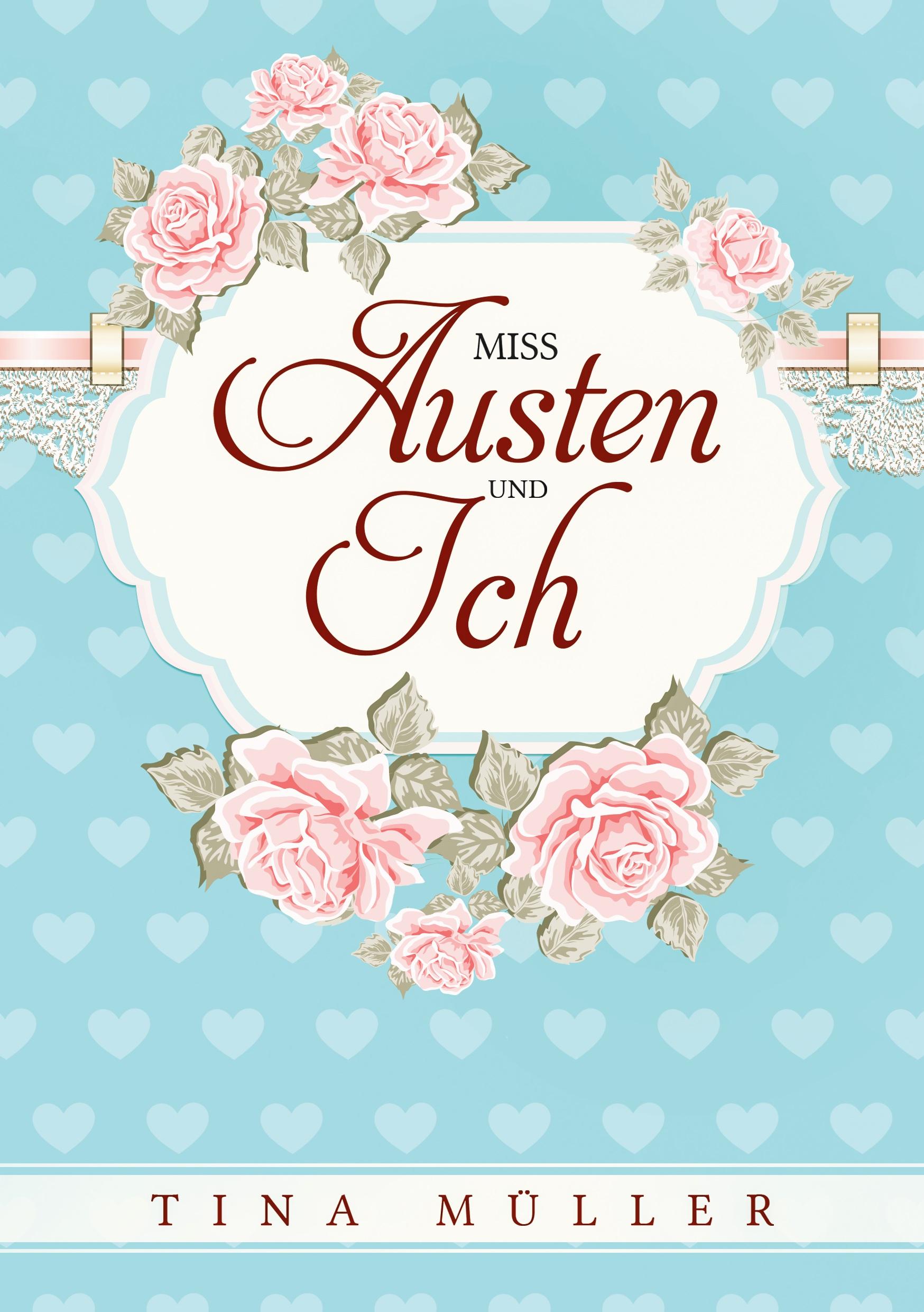 Cover: 9783756859924 | Miss Austen und ich | Tina Müller | Taschenbuch | 120 S. | Deutsch