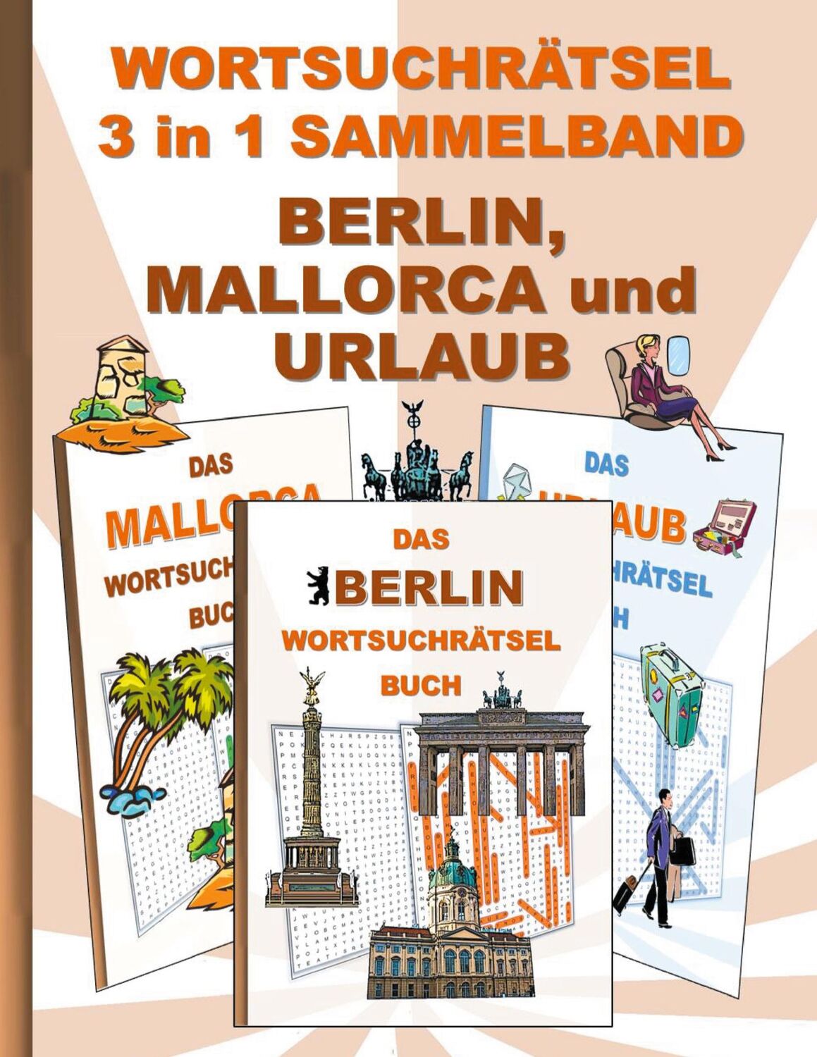 Cover: 9783754375327 | WORTSUCHRÄTSEL 3 in 1 SAMMELBAND BERLIN, MALLORCA und URLAUB | Gagg