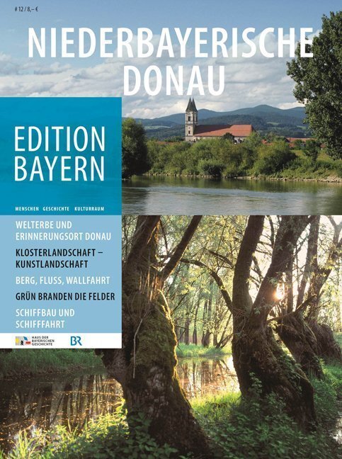 Cover: 9783791726830 | Niederbayerische Donau | Augsburg Haus der Bayerischen Geschichte