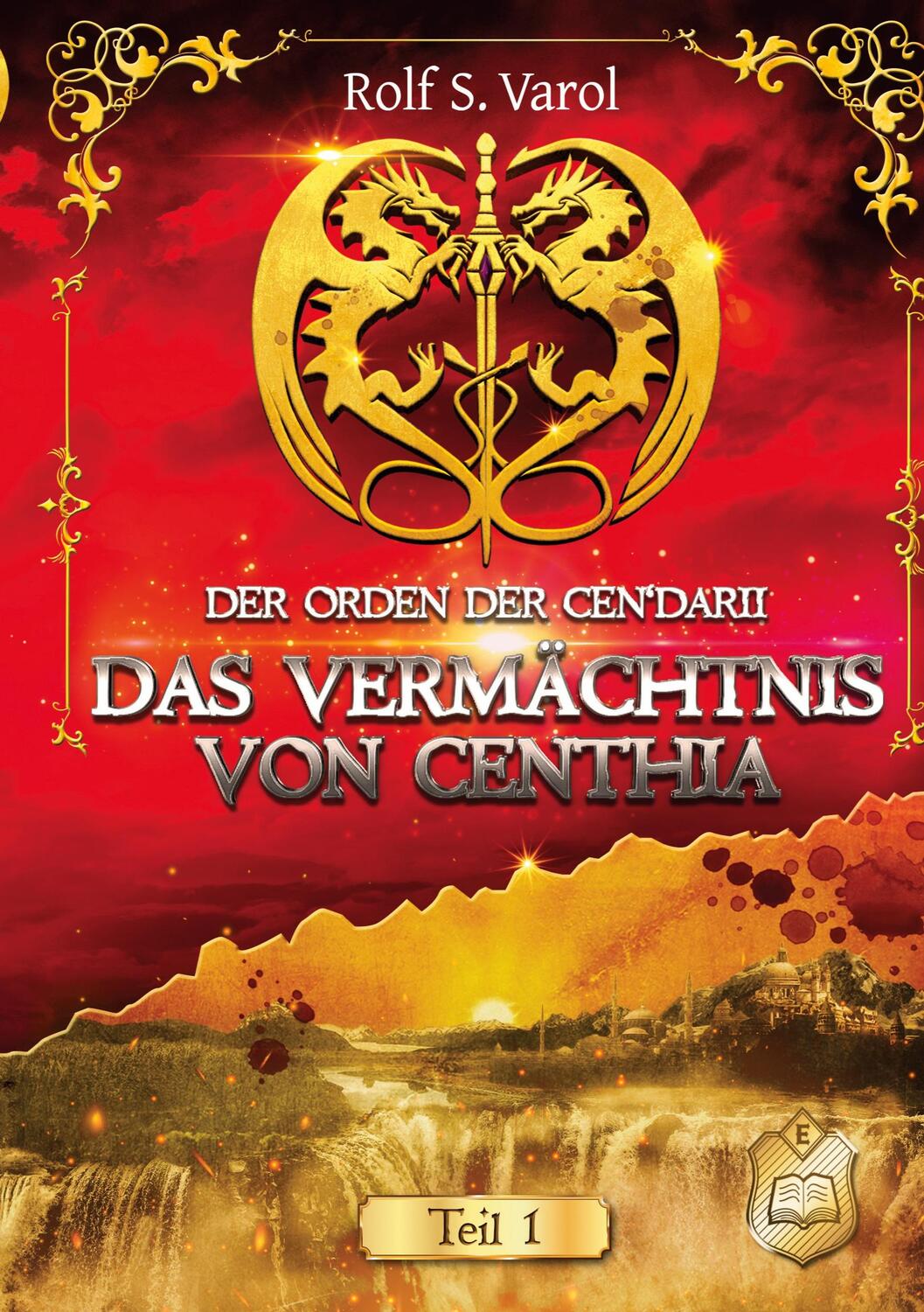 Cover: 9783961731527 | Das Vermächtnis von Centhia | Rolf S. Varol | Taschenbuch | 382 S.