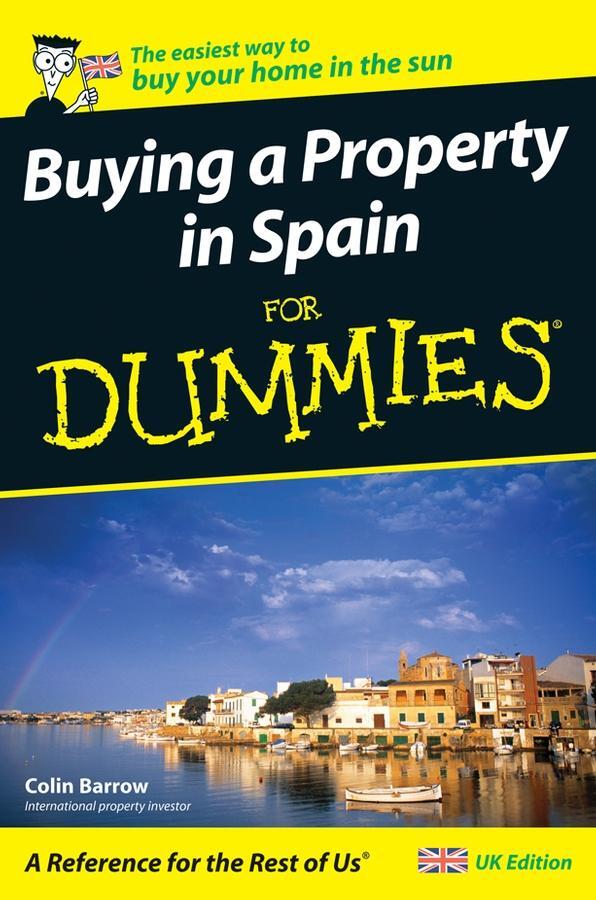 Cover: 9780470512357 | Buying a Property in Spain for Dummies: UK Edition | Colin Barrow