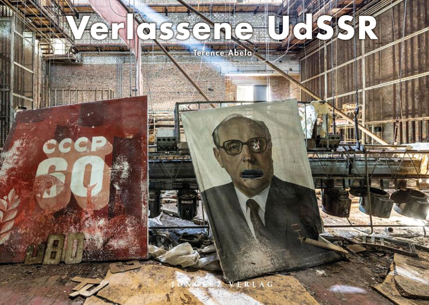 Cover: 9782361955120 | Verlassene UdSSR | Terence Abela | Buch | 234 S. | Deutsch | 2021