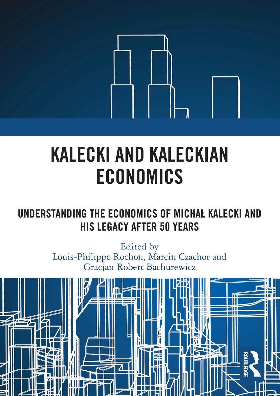 Cover: 9781032135748 | Kalecki and Kaleckian Economics | Louis-Philippe Rochon (u. a.) | Buch