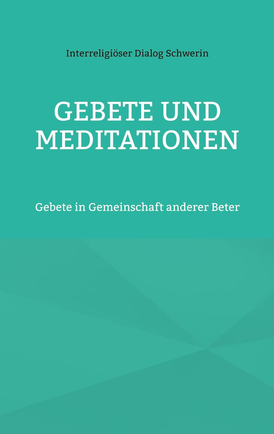 Cover: 9783756248858 | Gebete und Meditationen | Gebete in Gemeinschaft anderer Beter | Buch