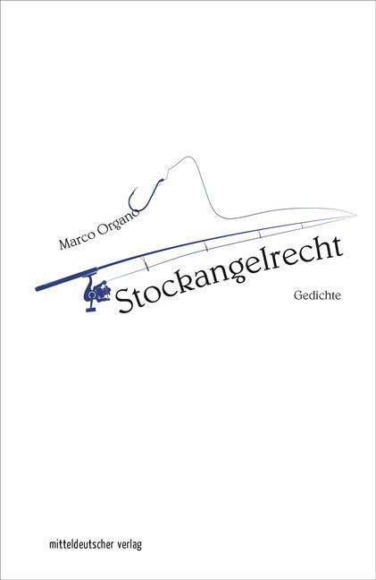 Cover: 9783963113871 | Stockangelrecht | Gedichte | Marco Organo | Taschenbuch | 88 S. | 2020