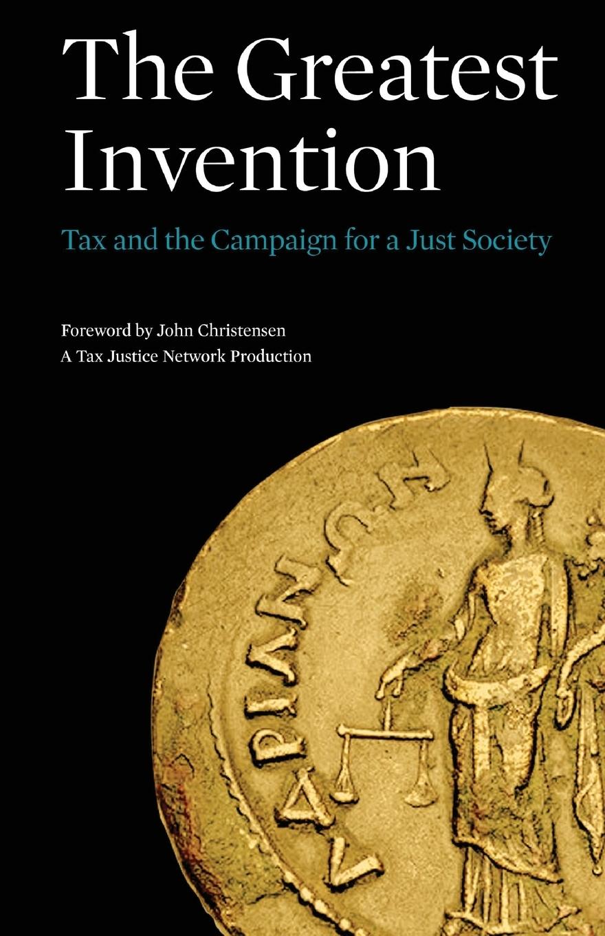 Cover: 9780993161636 | The Greatest Invention | Tax and the Campaign for a Just Society