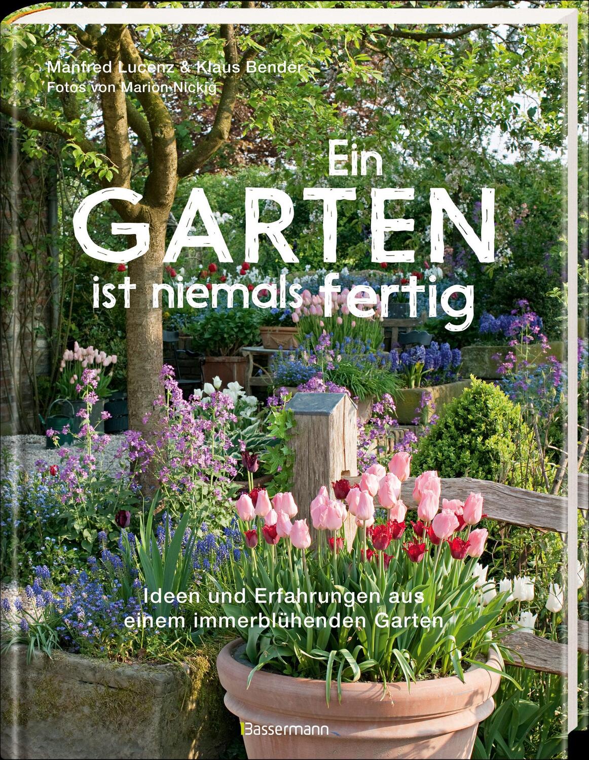 Bild: 9783809439639 | Ein Garten ist niemals fertig | Manfred Lucenz (u. a.) | Buch | 192 S.