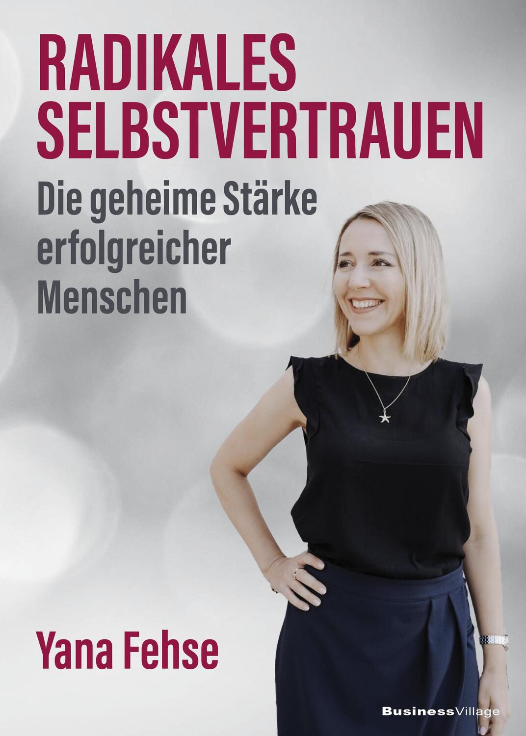 Cover: 9783869806693 | Radikales Selbstvertrauen | Die geheime Stärke erfolgreicher Menschen