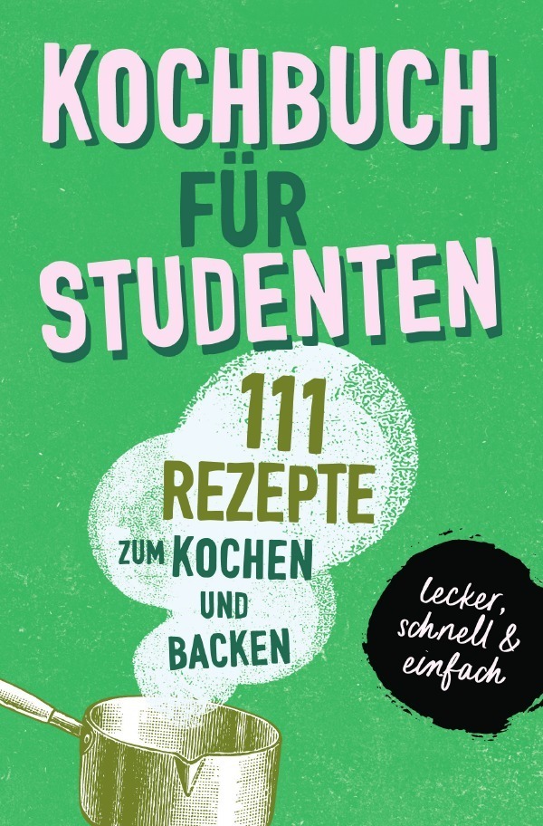 Cover: 9783754164334 | KOCHBUCH FÜR STUDENTEN | Team booXpertise | Taschenbuch | 180 S.