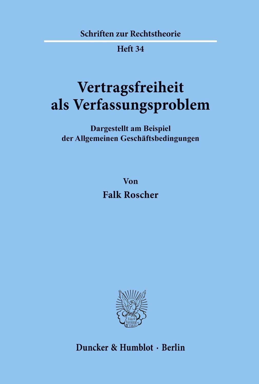 Cover: 9783428030835 | Vertragsfreiheit als Verfassungsproblem. | Falk Roscher | Taschenbuch